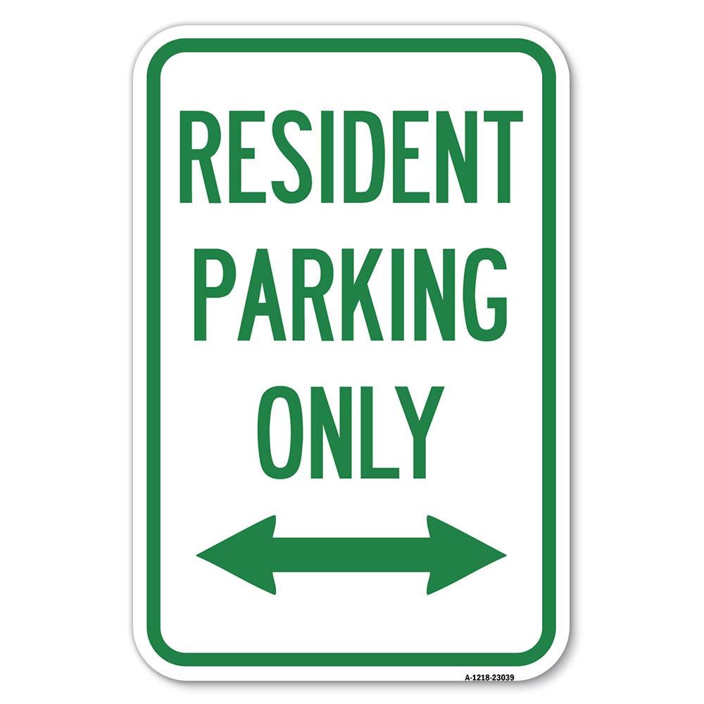 Reserved Parking Sign Resident Parking Only (With Bi-Directional Arrow) | 12' X 18' Heavy-Gauge Aluminum Rust Proof Parking Si