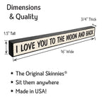 I Love You To The Moon And Back - Wooden Sign By My Word! 1.5 X 16''