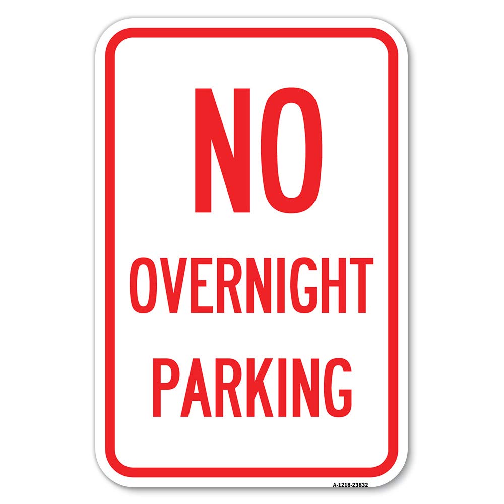 No Overnight Parking Sign | 12' X 18' Heavy-Gauge Aluminum Rust Proof Parking Sign | Protect Your Business & Municipality | Ma