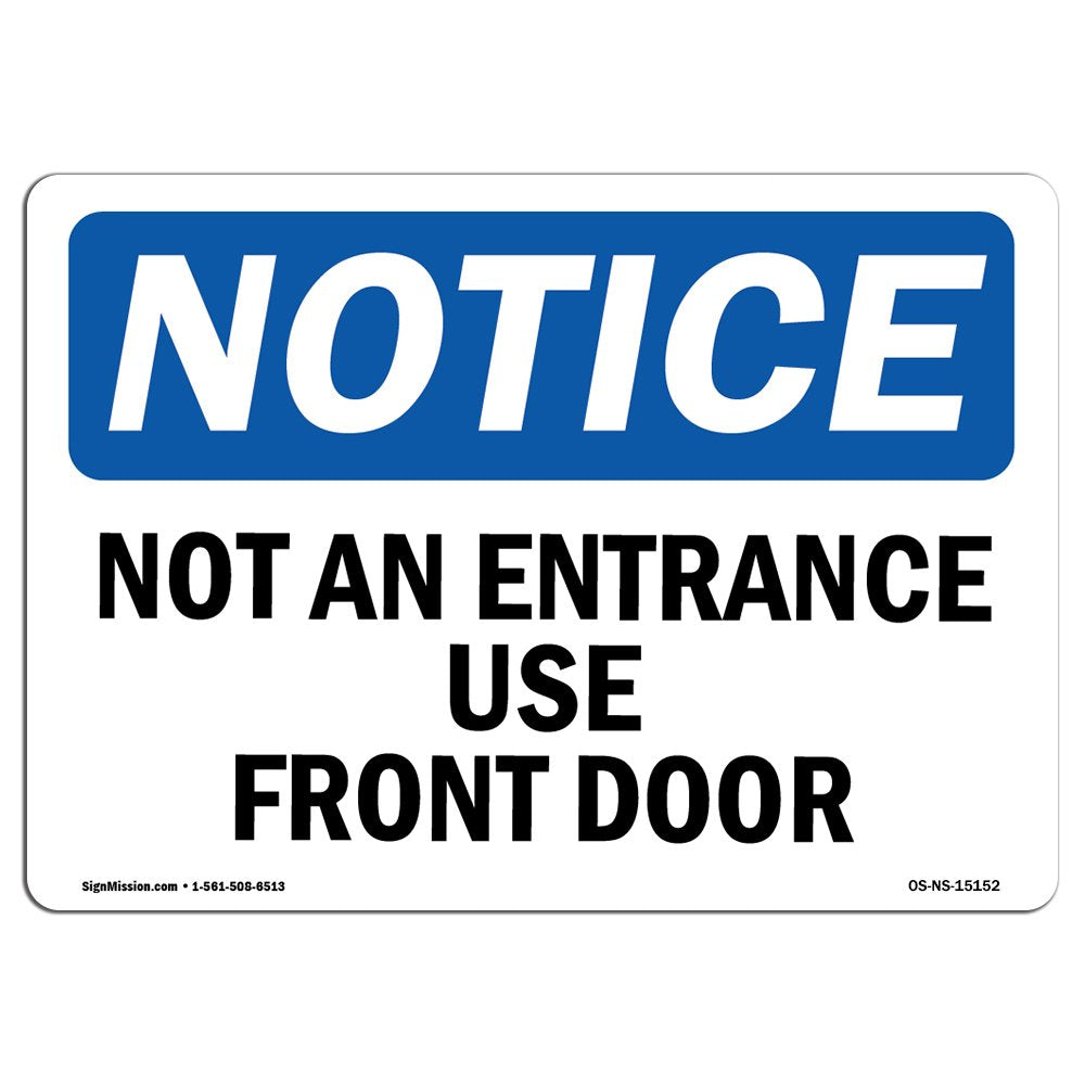 Osha Notice Sign - Not An Entrance Use Front Door | Aluminum Sign | Protect Your Business, Construction Site, Warehouse & Shop A