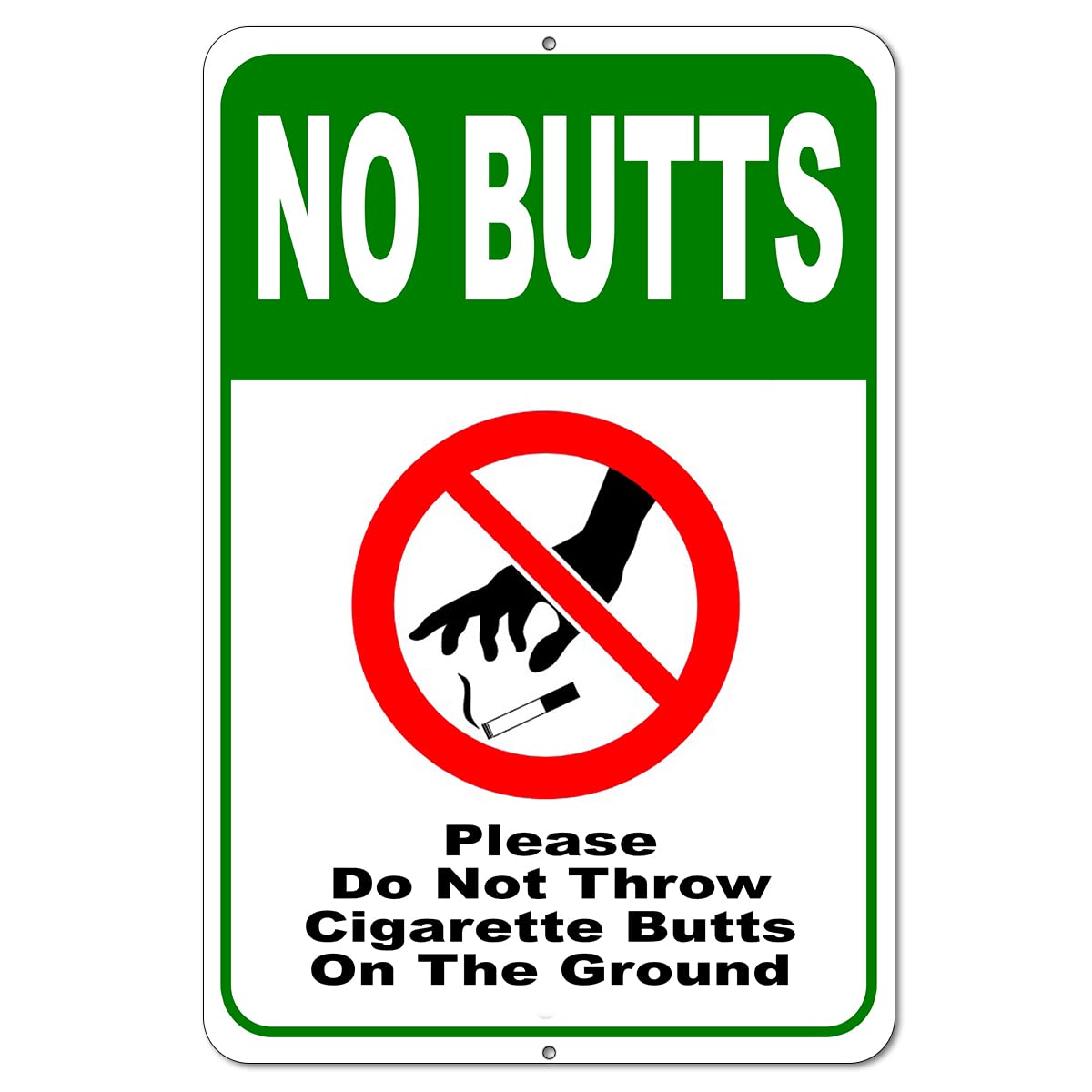 No Cigarette Butts Sign - 8X12 Aluminum Do Not Throw Away Cigarette Butt On The Ground Sign - Please No Littering Sign Outdoor U