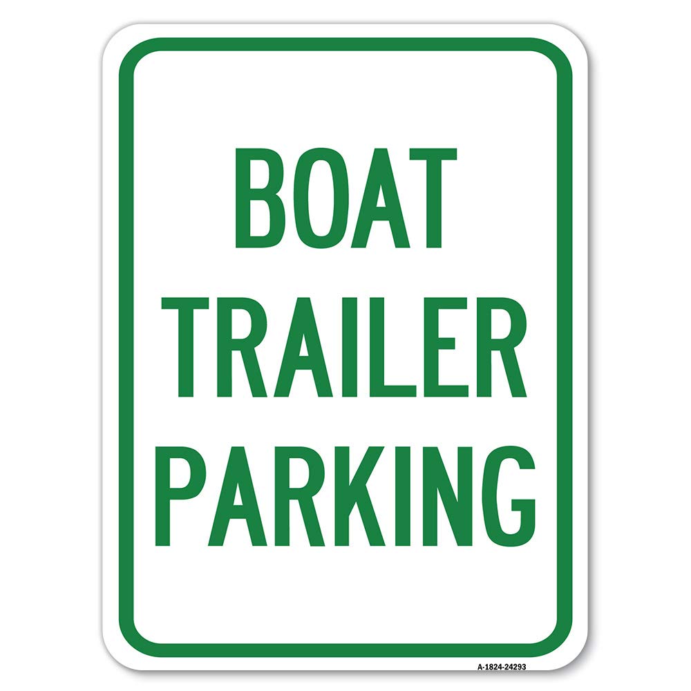 Boat Trailer Parking | 18' X 24' Heavy-Gauge Aluminum Rust Proof Parking Sign | Protect Your Business & Municipality | Made In