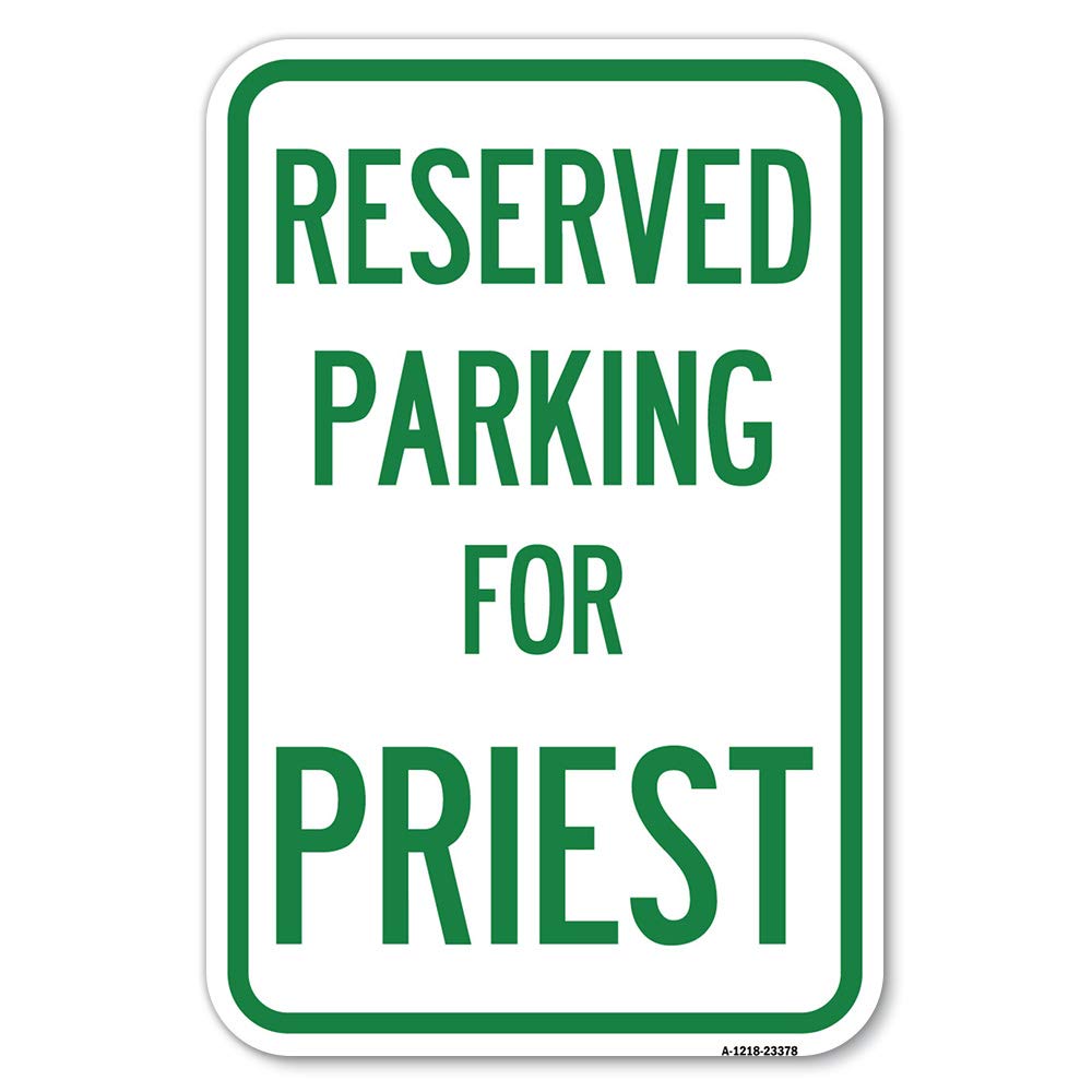 Parking Reserved For Priest | 12' X 18' Heavy-Gauge Aluminum Rust Proof Parking Sign | Protect Your Business & Municipality |