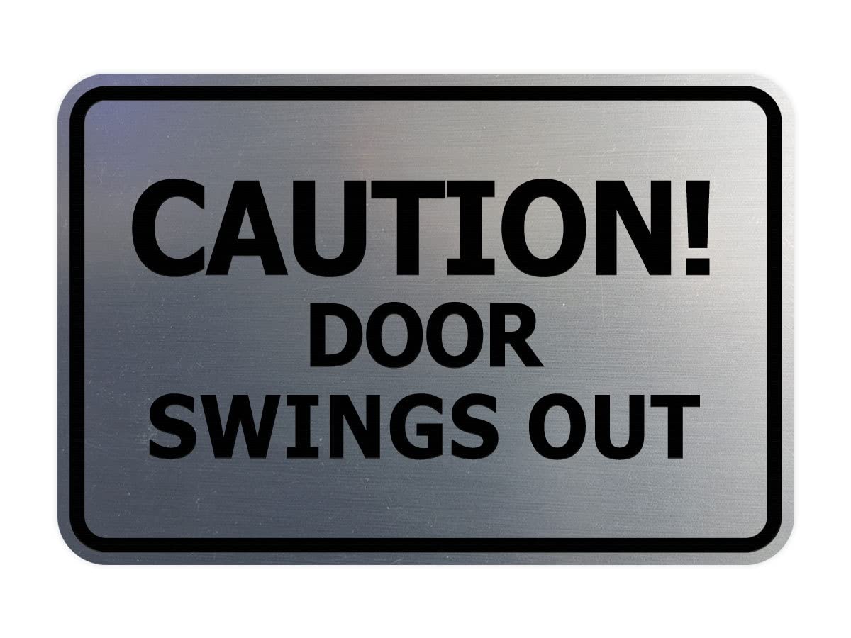 Signs Bylita Classic Framed, Caution Door Swings Out Sign (Brushed Silver) - Medium