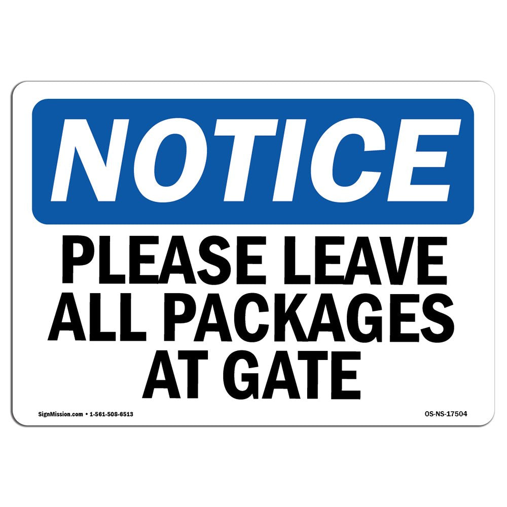 Osha Notice Sign - Please Leave All Packages At Gate | Aluminum Sign | Protect Your Business, Construction Site, Warehouse & Sho