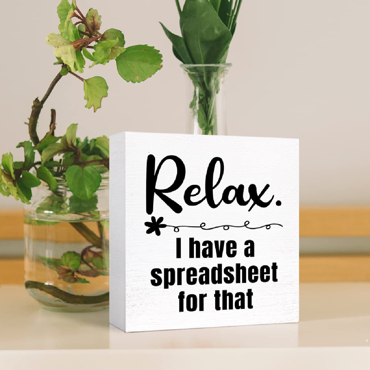 Funny Office Wood Box Sign Relax I Have A Spreadsheet For That Wooden Block Sign Funny Humorous Desk D  Cor For Home Office Cubi