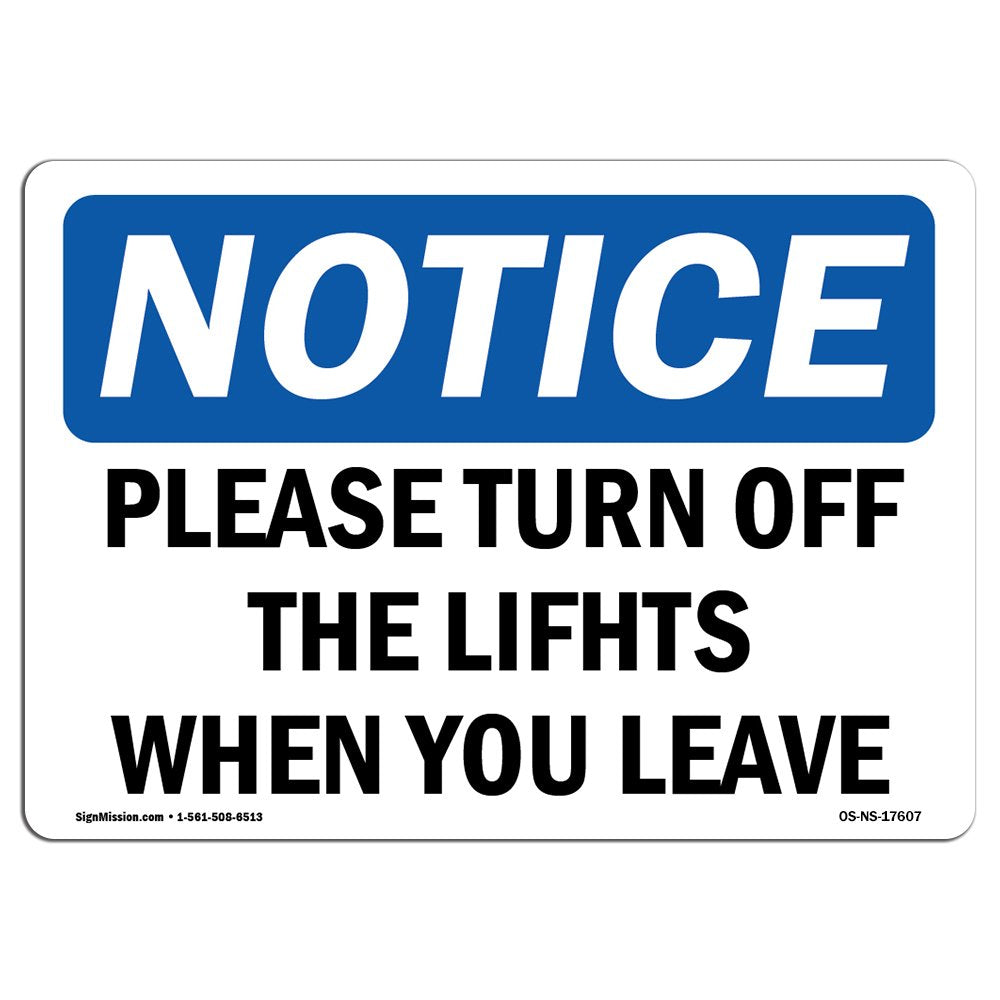 Osha Notice Sign - Please Turn Off The Lights When You Leave | Rigid Plastic Sign | Protect Your Business, Work Site, Warehouse