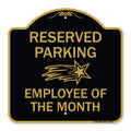 Signmission Designer Series Sign - Reserved Parking - Employee Of The Month 1 | Black & Gold 18' X 18' Heavy-Gauge Aluminum Ar
