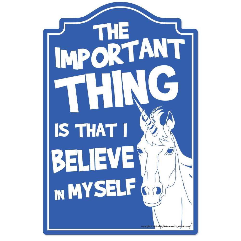 Unicorn Believe In Myself Novelty Sign | Indoor/Outdoor | Funny Home D  Cor For Garages, Living Rooms, Bedroom, Offices | Signmi