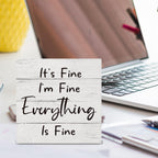 It'S Fine I'M Fine Everything Wooden Box Sign Desk Decor, Farmhouse Wood Box Sign For Home Shelf Table Decoration 5 X 5 Inch