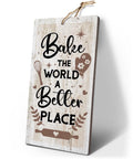 YZEXEZY Baking Sign for Kitchen-Bake the World a Better Place Sign 12x6 Rustic Wall Decor Wall Art for Bakery Cafe Baking Gifts 