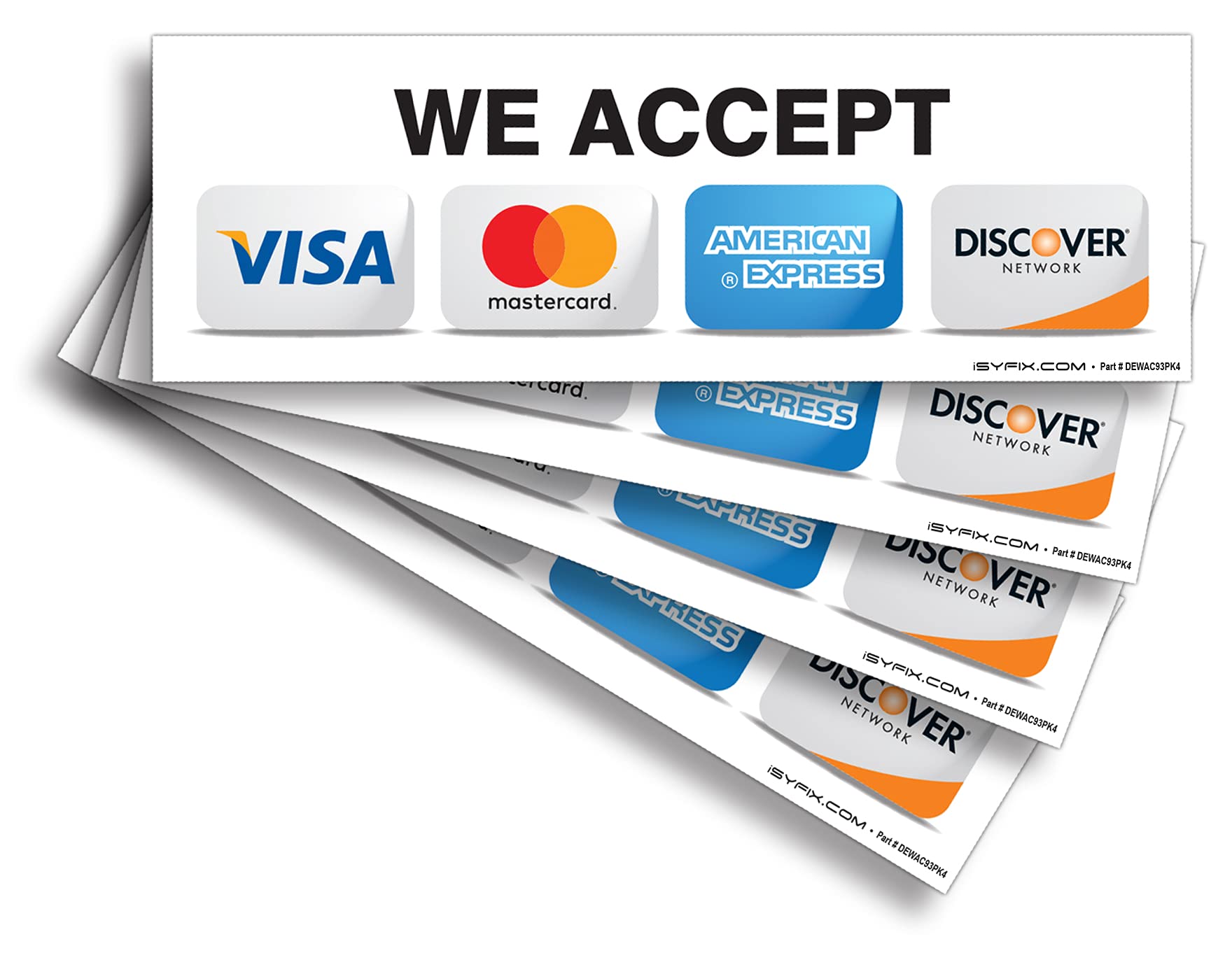 Isyfix Credit Card Sticker Signs Stickers - 4 Pack 9-X 3- Inch - We Accept Visa, Mastercard, Amex & Discover, Premium Self-Adhes