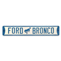 Ford Bronco Metal Wall Art - Ford Bronco Street Sign for Garage, Man Cave or Shop