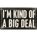 Primitives by Kathy 18900 Classic Box Sign, 5 x 3-Inches, Kind of a Big Deal