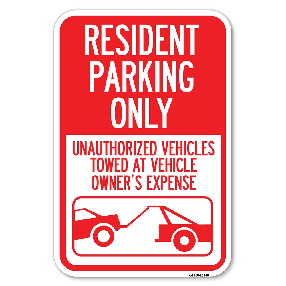 Parking Restriction Sign Resident Parking Only, Unauthorized Vehicles Towed At Owner Expense With Graphic | 12' X 18' Heavy-Ga