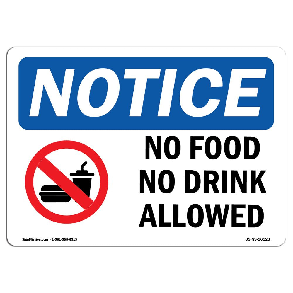 Osha Notice Signs - Notice No Food No Drink Allowed Sign | Extremely Durable Made In The Usa Signs Or Heavy Duty Vinyl Label Dec