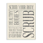 Stupell Home D  cor Scrub Your Body Typography Bathroom Wall Plaque, 10 x 0.5 x 15, Proudly Made in USA