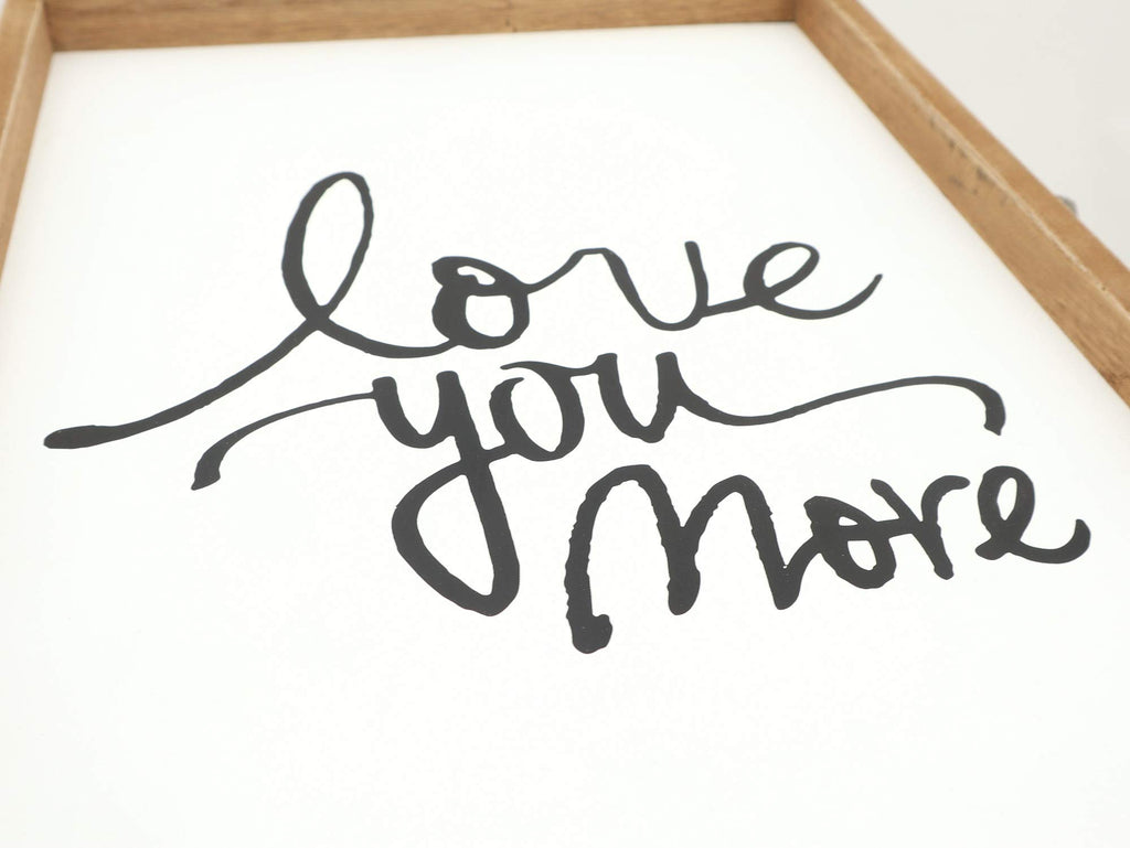 Paris Loft Love You More Framed Wood Sign Plaque|Rustic Wood, Wedding Gifts|Farmhouse Wall Decor 12.3X19''