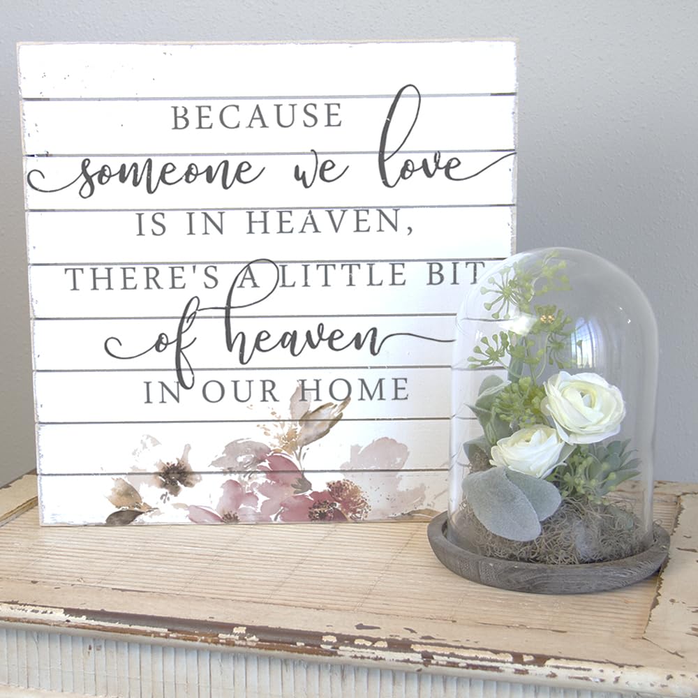 Simply Said, Inc Perfect Pallets Heaven Sign - Because Someone We Love Is In Heaven, There'S A Little Bit Of Heaven In Our Home