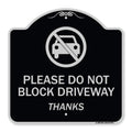 Signmission Designer Series Sign - Please Do Not Block Driveway, Thanks | Black & Silver 18' X 18' Heavy-Gauge Aluminum Archit