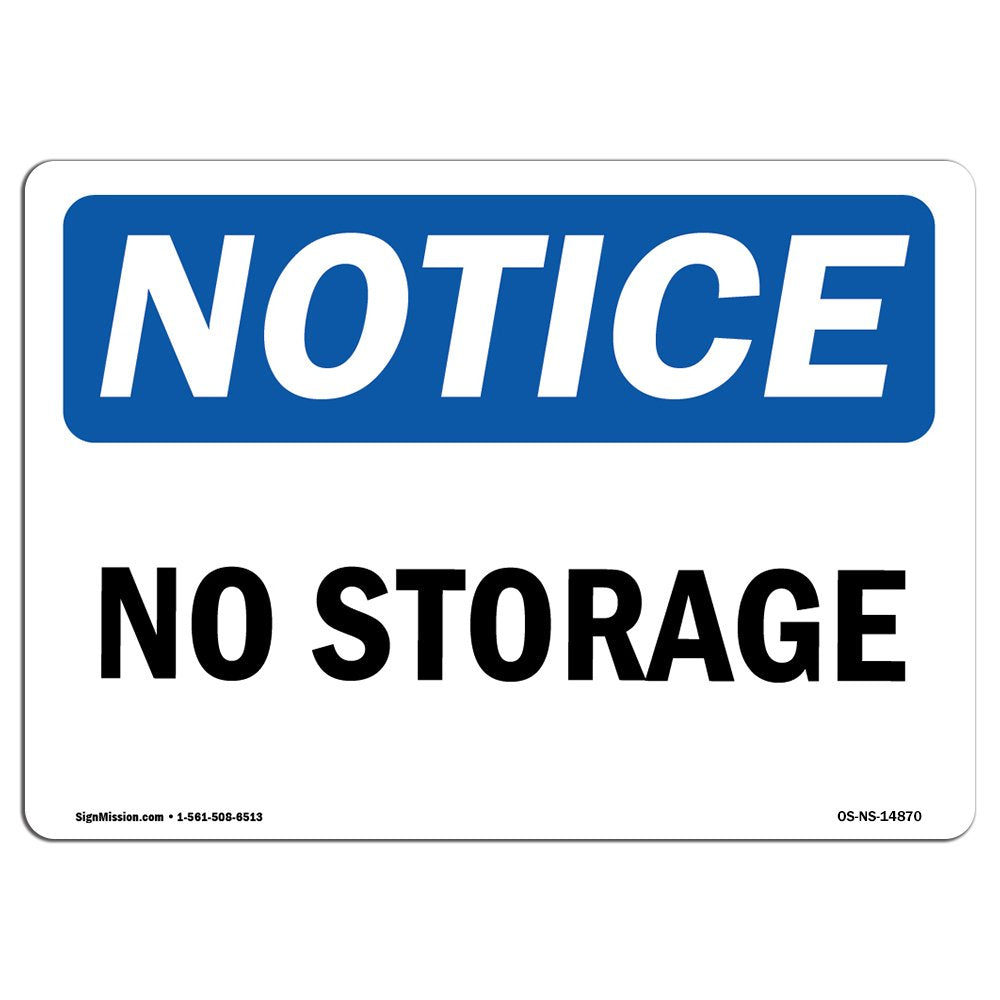 Osha Notice Signs - No Storage Sign | Extremely Durable Made In The Usa Signs Or Heavy Duty Vinyl Label Decal | Protect Your Con