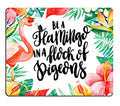 Pingpi Flamingo Inspirational Quote Mouse Pad Custom, Be A Flamingo In A Flock Of Pigeons Personalized Design Non-Slip Rubber Mo
