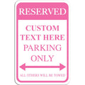 Victorystore Custom Reserved Parking Aluminum Sign, Size 12 Inches X 18 Inches, Made In Usa, Rust-Free, Fade Resistance (Pink)