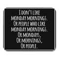 Emvency Mouse Pads Meme Funny Inspirational Quotation Sarcasm Monday Sarcastic Attitude Mousepad 9.5' X 7.9' For Laptop,Deskto