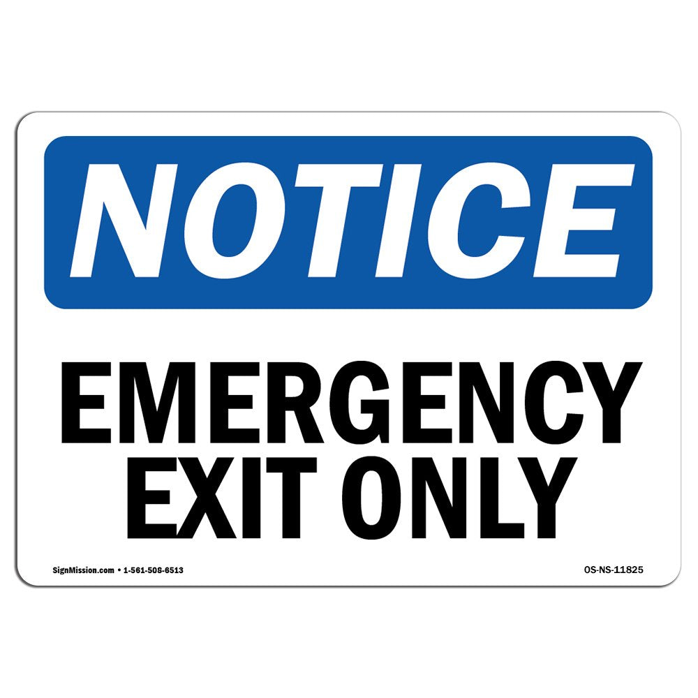 Osha Notice Signs - Emergency Exit Only Sign | Extremely Durable Made In The Usa Signs Or Heavy Duty Vinyl Label Decal | Protect
