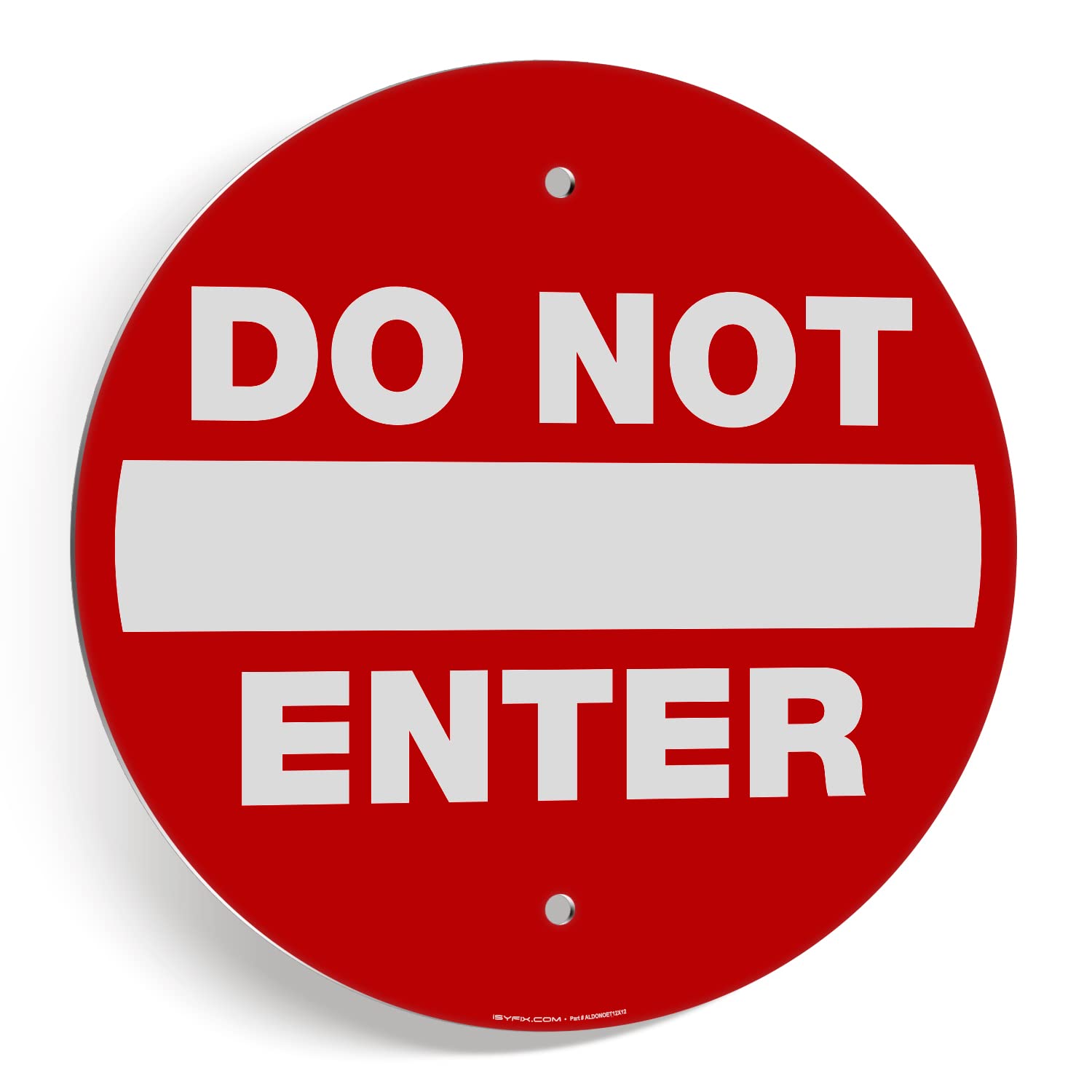 Isyfix Do Not Enter Sign - 1 Pack 12 Inch - 100% Rust Free .040 Aluminum Reflective Signs, Laminated, Uv, Weather, Scratch, Wate