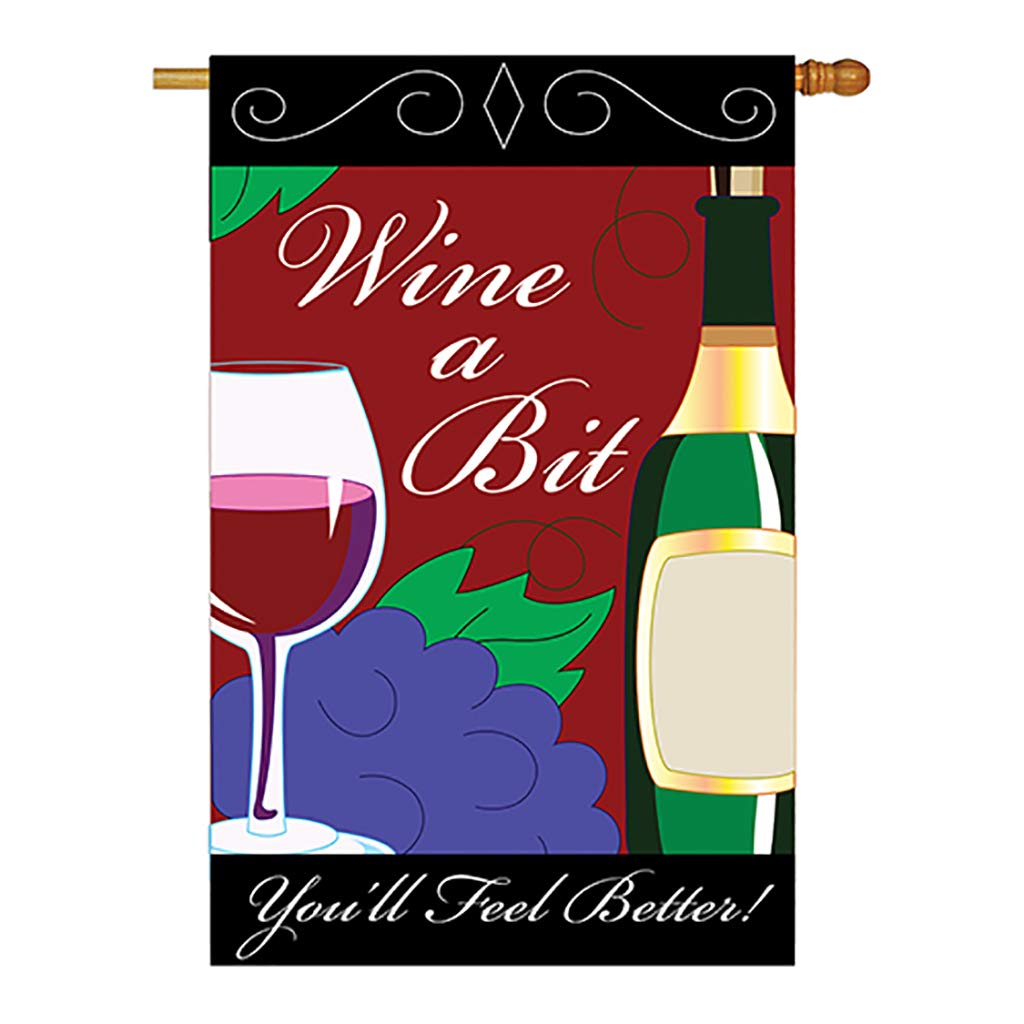 Two Group - Wine A Bit You'Ll Feel Better Happy Hour & Drinks - Everyday Wine Applique Decorative Vertical House Flag 28' X 40'