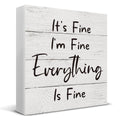 It's Fine I'm Fine Everything Wooden Box Sign Desk Decor, Farmhouse Wood Box Sign for Home Shelf Table Decoration 5 X 5 Inch