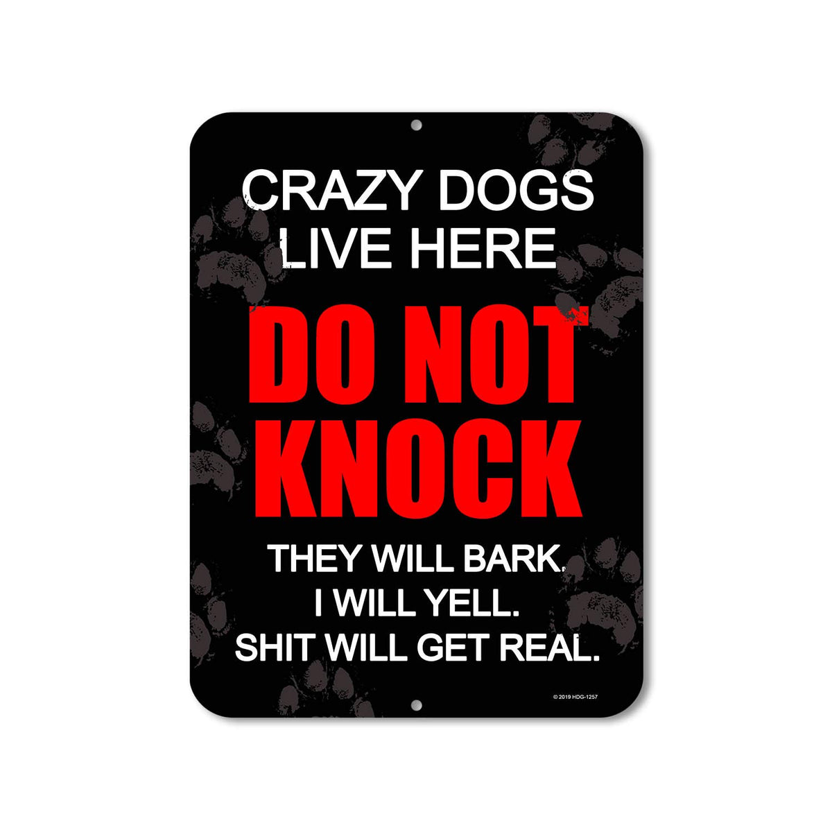 Honey Dew Gifts No Trespassing Sign, Crazy Dogs Live Here Do Not Knock 9 Inch By 12 Inch Metal Funny Private Property Signs, Mad