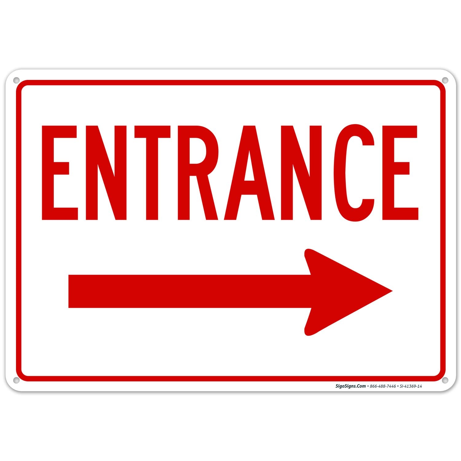Sigo Signs Right Arrow Entrance Sign, 10X14 Inches, Rust Free .040 Aluminum, Fade Resistant, Made In Usa By Sigo Signs