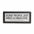 HomeRoots 484811 5 x 12 x 0.25 in. Black & White Metal Some People Just Need A High Five Wall Decor