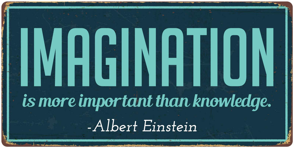 921HS Imagination Is More Important Than Knowledge 5''x10'' Aluminum Hanging Novelty Sign