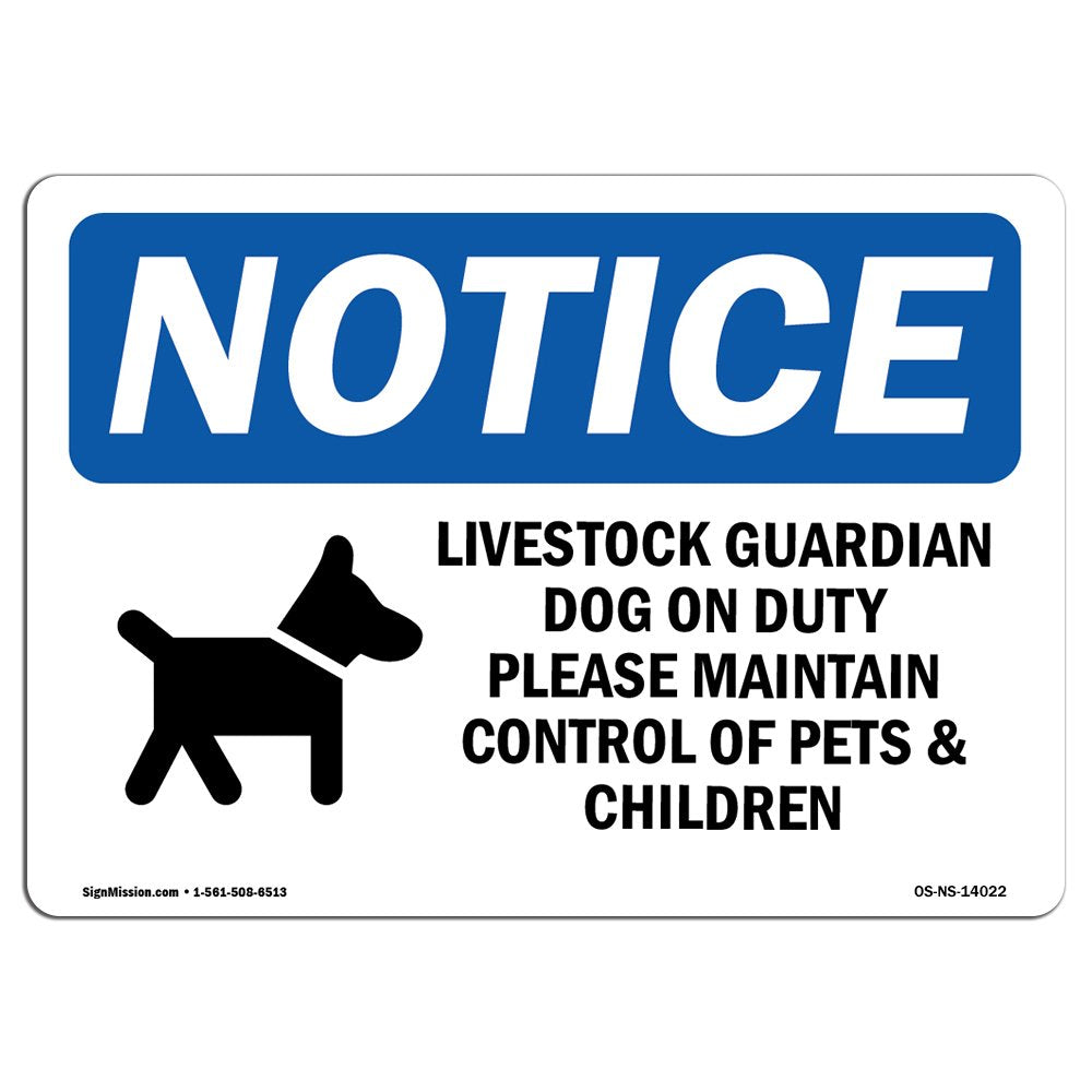 Osha Notice Signs - Livestock Guardian Dog On Duty Sign With Symbol | Extremely Durable Made In The Usa Signs Or Heavy Duty Viny