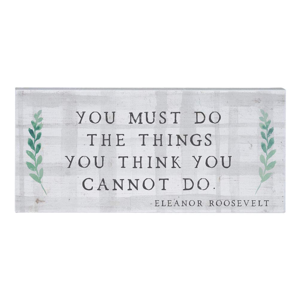 Simply Said, INC Inspire Boards 12' x 5.5' Wood Sign - You Must Do The Things You Think You Cannot Do - Eleanor Roosevelt