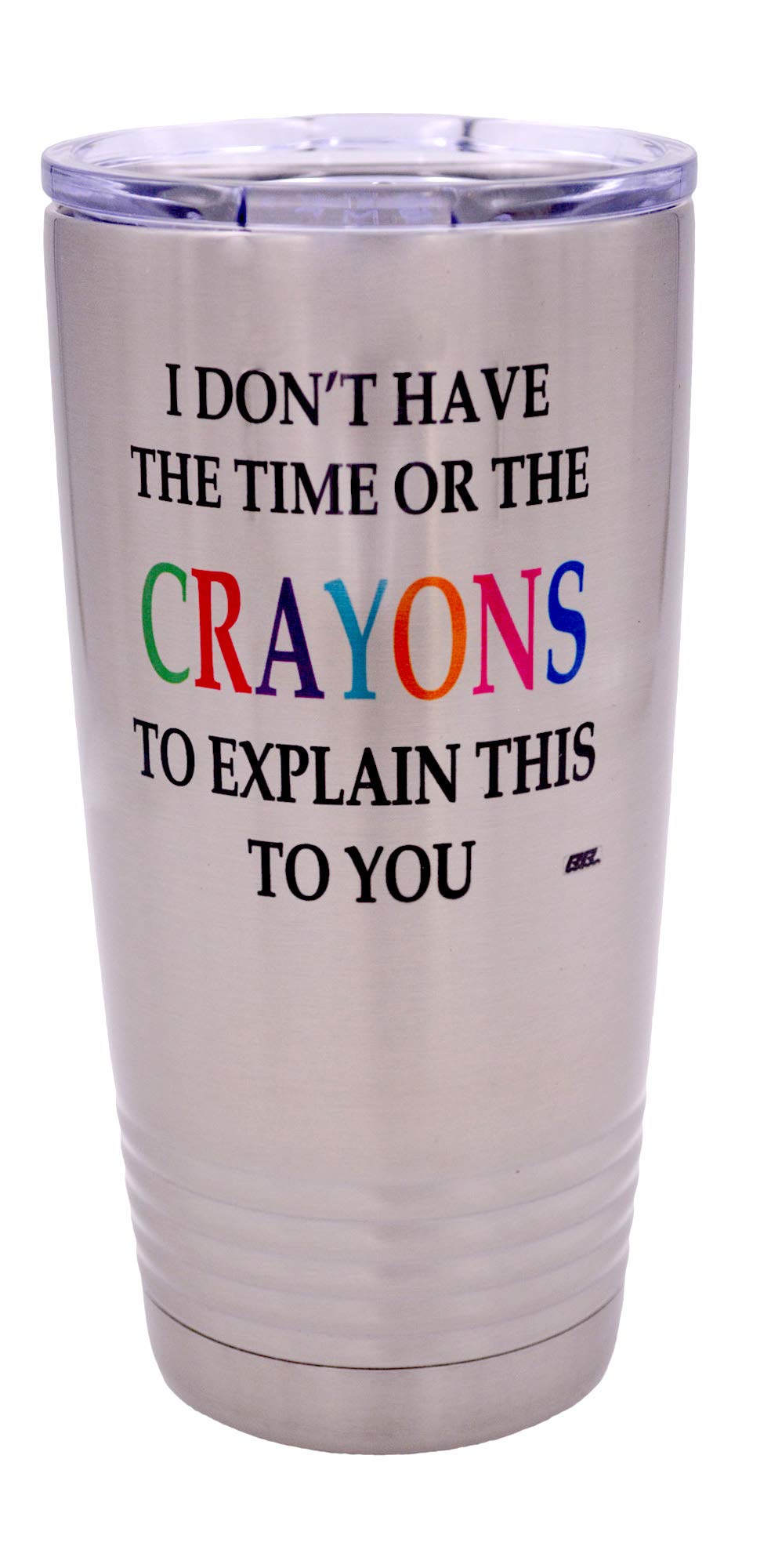 Rogue River Tactical Funny Travel Tumbler Mug - I Don't Have the Time or The Crayons to Explain This to You Mug, Work Gift for B