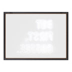 Blake But First Coffee Neon Sign Framed Printed Glass by The Creative Bunch Studio