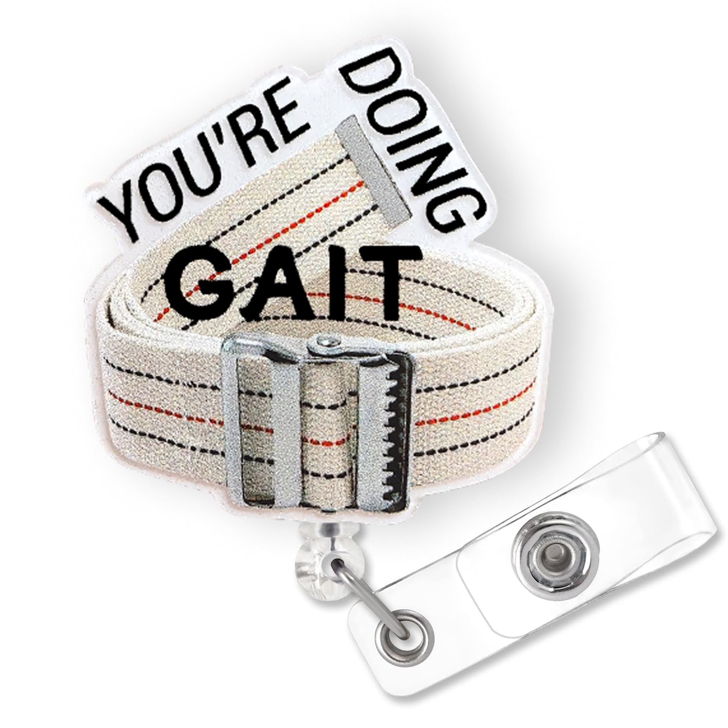You 'Re Doing Gait Physical Therapy Badge Reel Retractable | Funny Physical Therapist Gifts, Gait Belt Pt Badge Holder With Alli