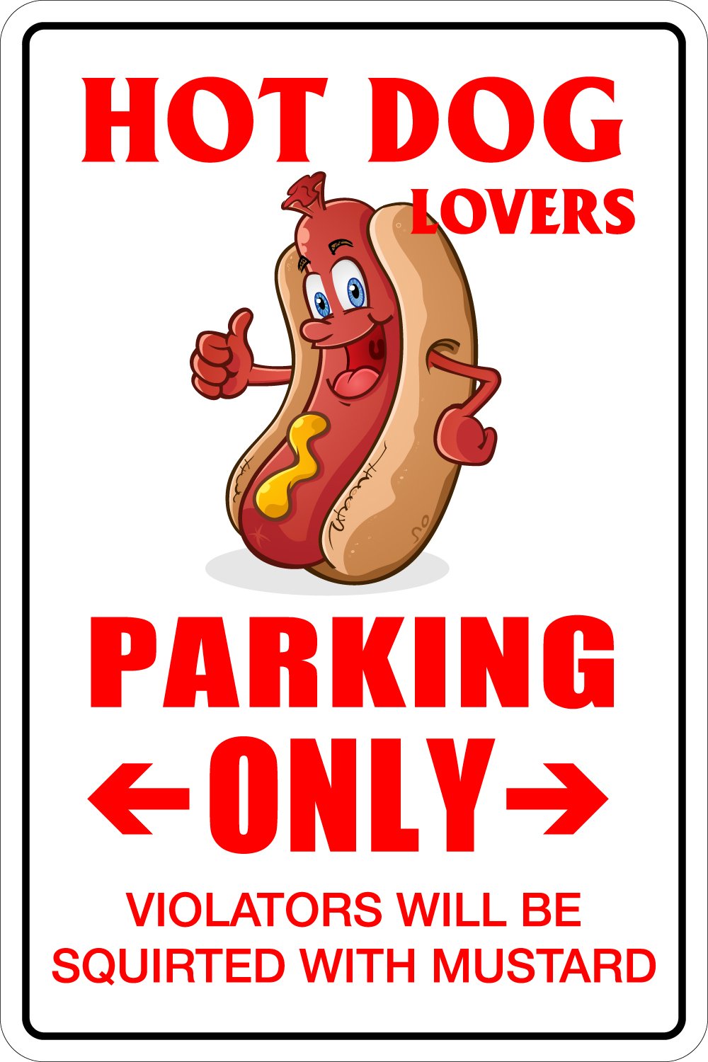 Stickerpirate Hot Dog Lovers Parking Only 8' X 12' Metal Novelty Sign Aluminum Ns 078