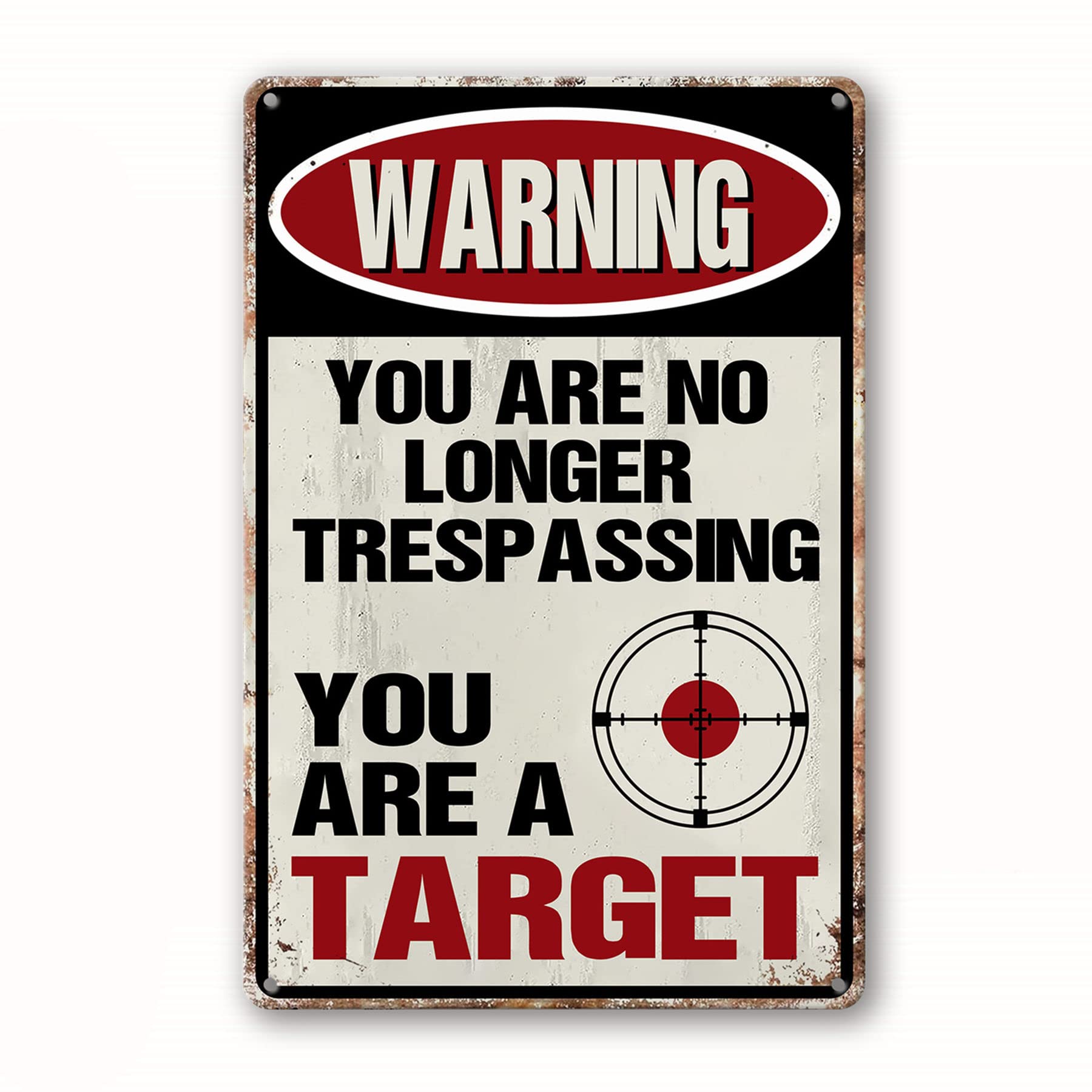 Funny No Trespassing Sign, Metal Warning Tin Signs, You Are No Longer Trespassing You Are A Target Sign, Yard Sign Garage Wall D