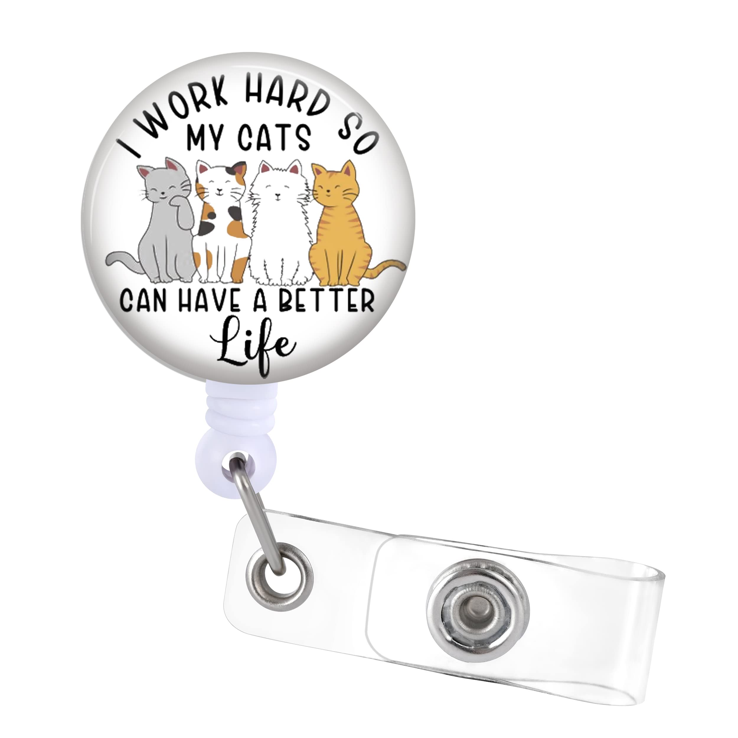 Badge Reels Holder Retractable With Id Clip For Nurse Name Tag Card Funny Fun I Work Hard So My Cats Can Have A Better Life Nurs