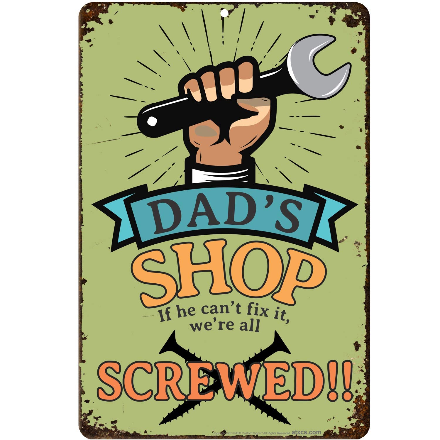 Atx Custom Signs - Funny Garage Sign: Dad'S Shop If He Can'T Fix It, We'Re Screwed! 8 X 12 Inches Aluminum