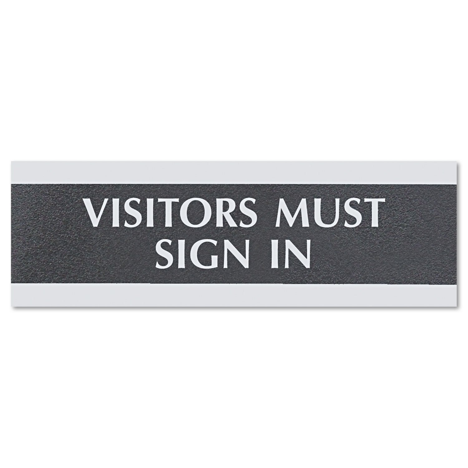 Headline Sign 4763 Century Series Office Sign, Visitors Must Sign In, 9 X 3, Black/Silver