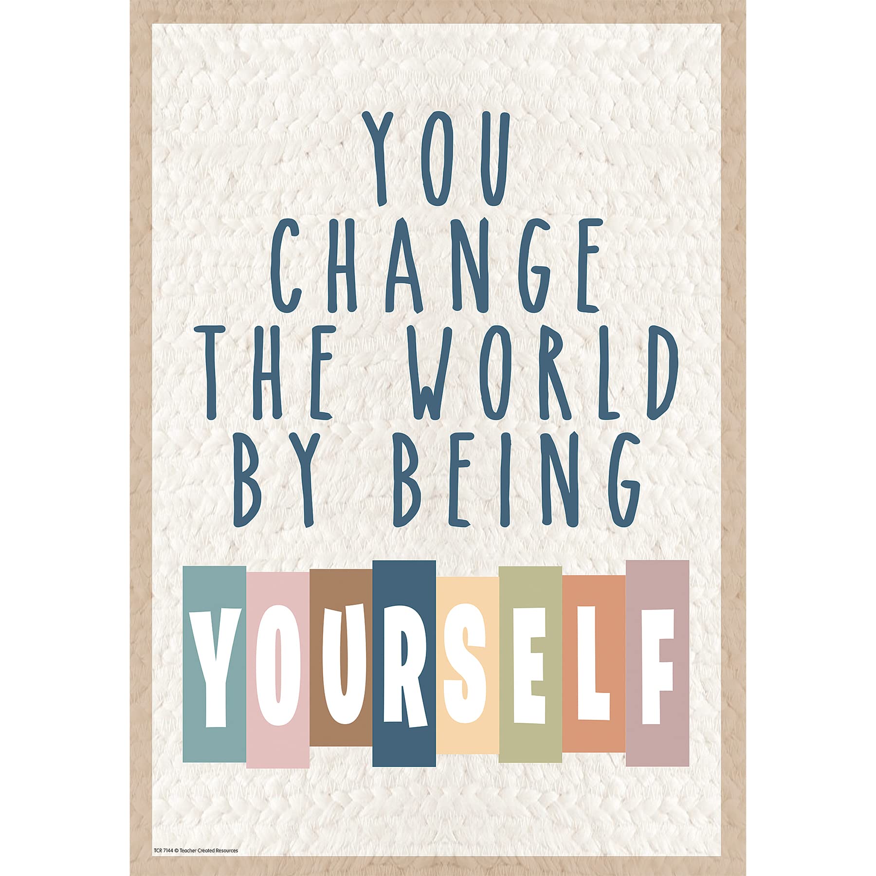 Teacher Created Resources You Change The World by Being Yourself Positive Poster
