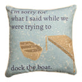 I'M Sorry For What I Said Pillow