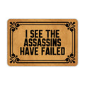 Weilon I See The Assassins Have Failed Entrance Door Mat Funny Welcome Rubber Non Slip Backing Mat For Indoor Outdoor 23.6 In(W)