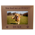 You had me at WOOF! - Custom Engraved Alder Wood Picture Frame - Add your dogs name (4x6 Horizontal)